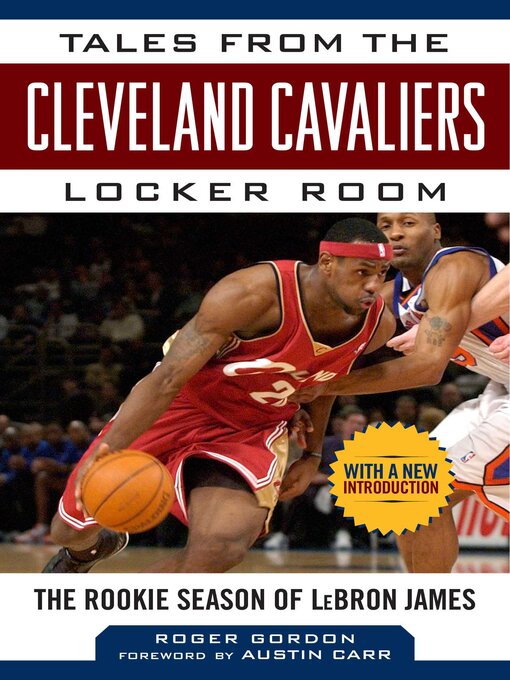 Title details for Tales from the Cleveland Cavaliers Locker Room: the Rookie Season of LeBron James by Roger Gordon - Available
